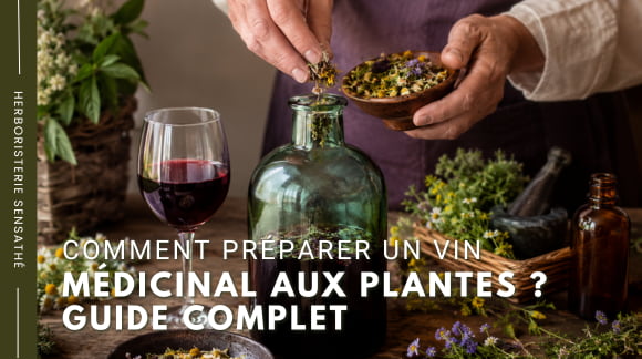 recette comment préparer un vin médicinal aux plantes - Herboristerie Sensathé recette comment préparer un vin médicinal aux plantes - Herboristerie Sensathé